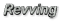 Revving
